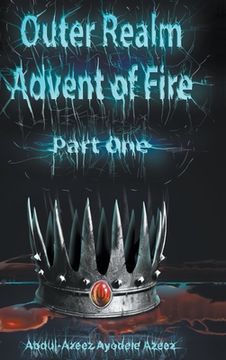 portada Outer Realm: Advent of Fire, Part One (en Inglés)