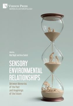 portada Sensory Environmental Relationships: Between Memories of the Past and Imaginings of the Future (en Inglés)
