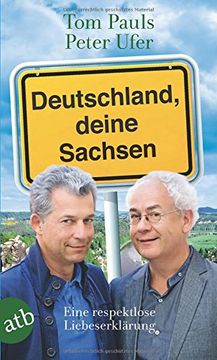 portada Deutschland, deine Sachsen: Eine respektlose Liebeserklärung (in German)
