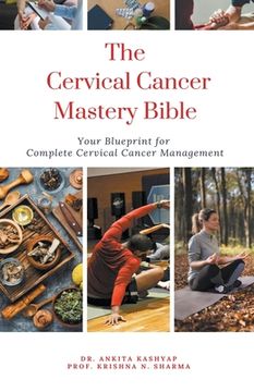 portada The Cervical Cancer Mastery Bible: Your Blueprint for Complete Cervical Cancer Management (in English)