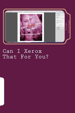 portada Can I Xerox That For You? (en Inglés)