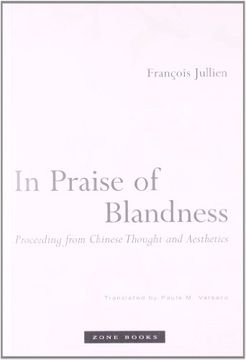 portada In Praise of Blandness: Proceeding From Chinese Thought and Aesthetics (Zone Books) (en Inglés)