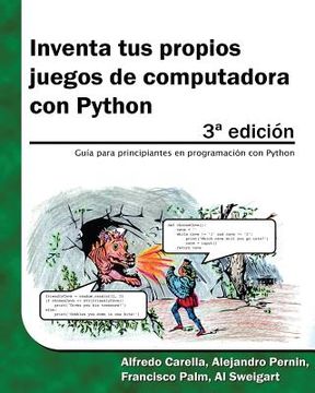 portada Inventa Tus Propios Juegos De Computadora Con Python (spanish Edition) (in Spanish)