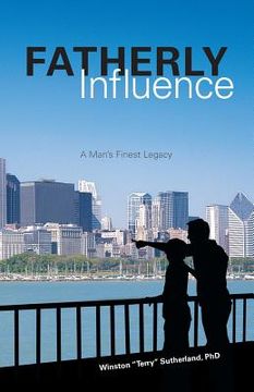 portada Fatherly Influence: A Man's Finest Legacy (en Inglés)