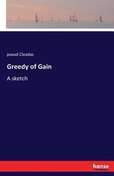 portada Greedy of Gain: A sketch (en Inglés)