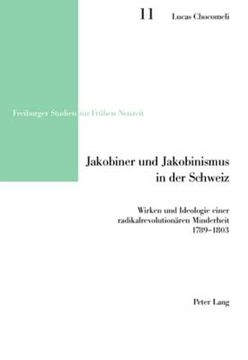 portada Jakobiner und Jakobinismus in der Schweiz: Wirken und Ideologie einer radikalrevolutionaeren Minderheit- 1789-1803 (in German)