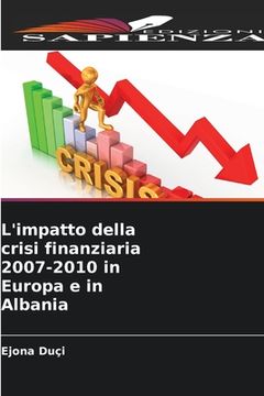 portada L'impatto della crisi finanziaria 2007-2010 in Europa e in Albania (in Italian)