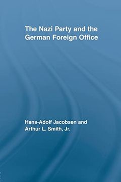 portada The Nazi Party and the German Foreign Office (Routledge Studies in Modern European History) (in English)