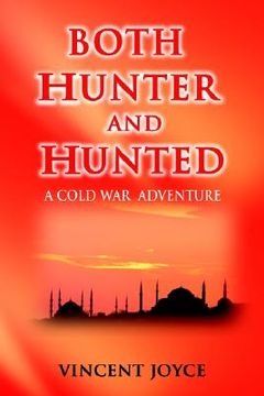 portada both hunter and hunted: both hunter and hunted rely on god--turkish proverb (en Inglés)