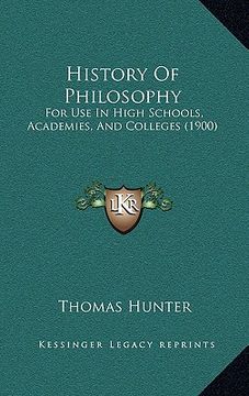 portada history of philosophy: for use in high schools, academies, and colleges (1900) (en Inglés)
