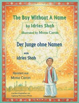 portada The Boy without a Name -- Der Junge ohne Namen: Bilingual English-German Edition / Zweisprachige Ausgabe Englisch-Deutsch (en Inglés)