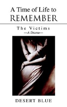 portada a time of life to remember: the victims (en Inglés)