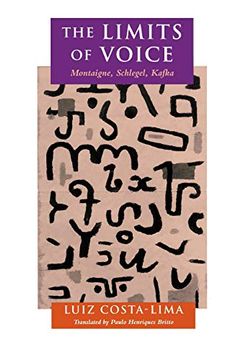 portada The Limits of Voice: Montaigne, Schlegel, Kafka 