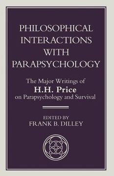 portada Philosophical Interactions with Parapsychology: The Major Writings of H. H. Price on Parapsychology and Survival (en Inglés)