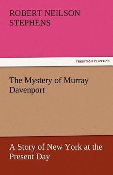 portada the mystery of murray davenport a story of new york at the present day (en Inglés)