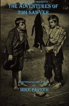 portada Mark Twain Presents The Adventures of Tom Sawyer: a stage play