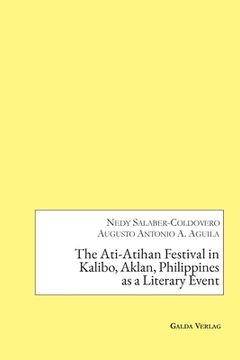 portada The Ati-Atihan Festival in Kalibo, Aklan, Philippines as a Literary Event (en Inglés)