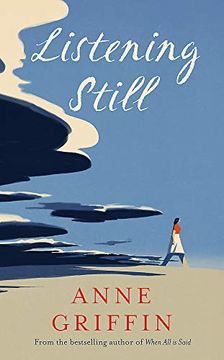 portada Listening Still: The new Novel by the Bestselling Author of When all is Said (en Inglés)