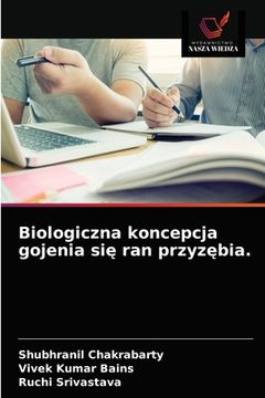 portada Biologiczna koncepcja gojenia się ran przyzębia. (en Polaco)