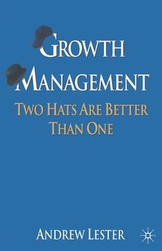 portada Growth Management: Two Hats Are Better Than One (en Inglés)