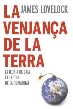 portada La venjança de la terra : per què es revolta la terra i com encara podem salvar la humanitat (in Catalá)