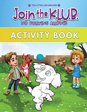 portada Join the K. L. U. B. - no Bullying Allowed: Activity Book for Kids age 4-8 (en Inglés)