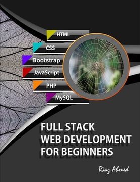 portada Full Stack Web Development For Beginners: Learn Ecommerce Web Development Using HTML5, CSS3, Bootstrap, JavaScript, MySQL, and PHP (en Inglés)