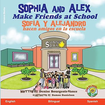portada Sophia and Alex Make Friends at School: Sofía y Alejandro Hacen Amigos en la Escuela