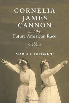 portada Cornelia James Cannon and the Future American Race de Maria i. Diedrich(Univ of Massachusetts pr) (in English)