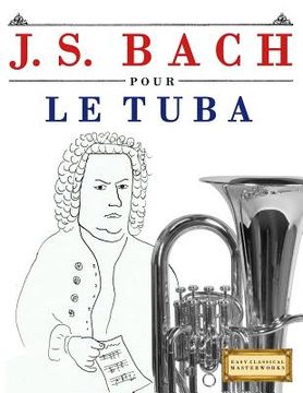 portada J. S. Bach Pour Le Tuba: 10 Pi (en Francés)