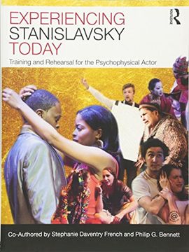 portada Experiencing Stanislavsky Today: Training and Rehearsal for the Psychophysical Actor