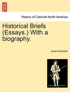portada historical briefs (essays.) with a biography. (en Inglés)