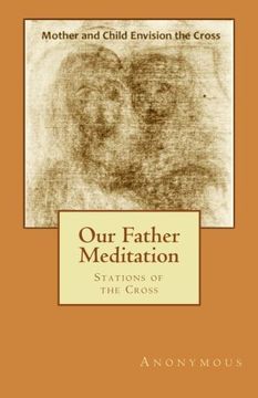 portada Our Father Meditation: Stations of the Cross (en Inglés)