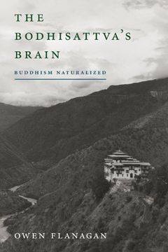 portada The Bodhisattva's Brain: Buddhism Naturalized (MIT Press) (en Inglés)