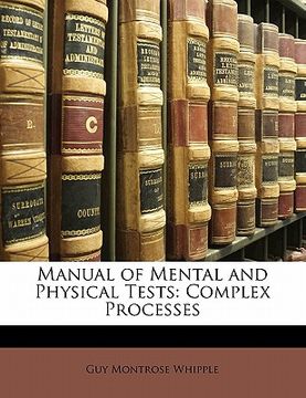 portada manual of mental and physical tests: complex processes (en Inglés)