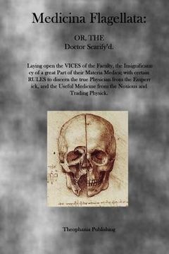 portada Medicina Flagellata: Or, The Doctor Scarify'd (in English)