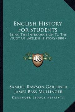 portada english history for students: being the introduction to the study of english history (1881) (en Inglés)