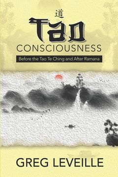 portada Tao Consciousness: Before the Tao Te Ching and after Ramana (en Inglés)