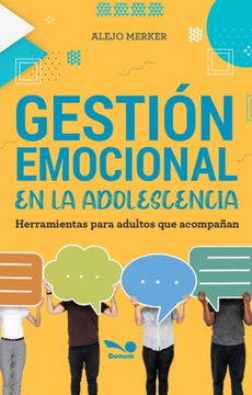 portada Gestion Emocional en la Adolescencia Herramientas Para Dultos que Acompañan (in Spanish)