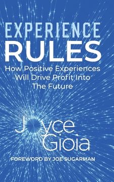 portada Experience Rules: How Positive Experiences Will Drive Profit into the Future (en Inglés)