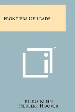 portada frontiers of trade (en Inglés)