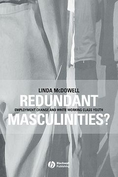 portada redundant masculinities: employment change and white working class youth (in English)
