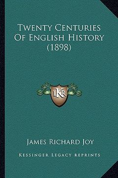 portada twenty centuries of english history (1898) (in English)