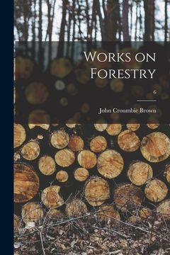 portada Works on Forestry; 6 (en Inglés)