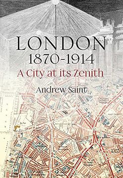 portada London 1870-1914: A City at its Zenith (in English)