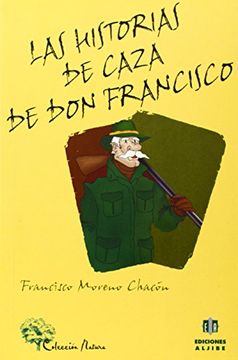 portada Las Historias de Caza de don Francisco (in Spanish)