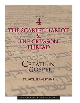 portada Creation Gospel Workbook Four: The Scarlet Harlot and the Crimson Thread (en Inglés)
