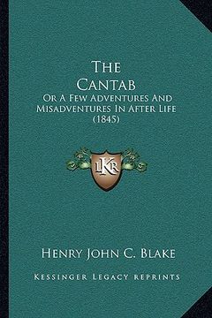 portada the cantab: or a few adventures and misadventures in after life (1845)