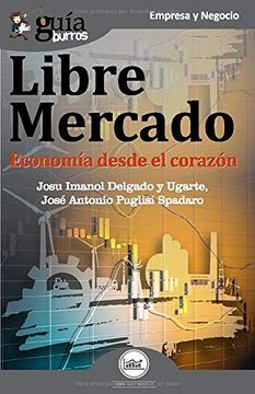 portada Guíaburros Libre Mercado: Economía Desde el Corazón (in Spanish)