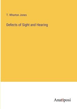 portada Defects of Sight and Hearing (en Inglés)